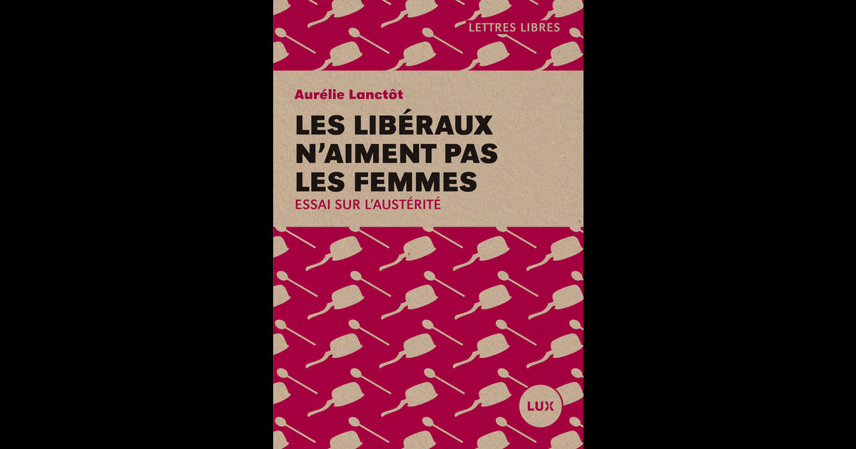 Revue de lecture: Les Libéraux n’aiment pas les femmes, par Aurélie Lanctôt